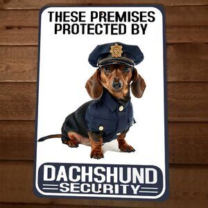 Premises‎ Protected by Dachshund Security Dog 8x12 Metal Wall Sign #1